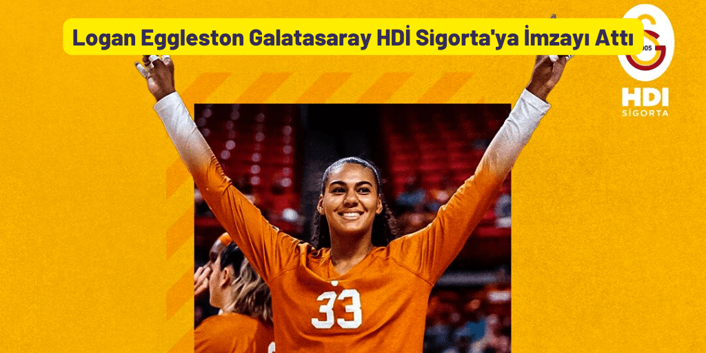 Logan Eggleston Galatasaray HDİ Sigorta ya İmzayı Attı