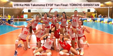 U19 Kız Milli Takımımız EYOF Yarı Final Sırbistan