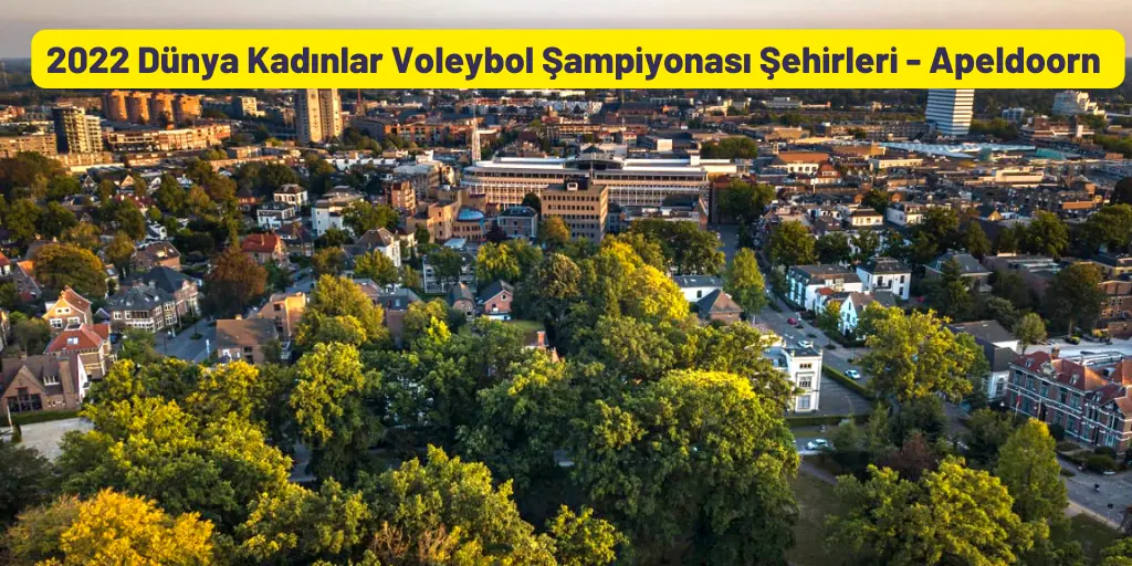 2022 Dünya Kadınlar Voleybol Şampiyonası Şehirleri Apeldoorn