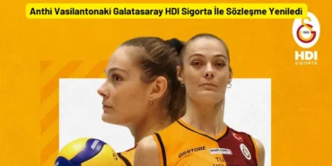 Anthi Vasilantonaki Galatasaray HDI Sigorta Sözleşme