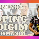 Bruninha Doping Cezasından Sonra ilk Defa Konuştu