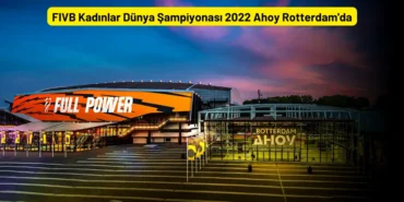 FIVB Kadınlar Dünya Şampiyonası 2022 Ahoy Rotterdam'da