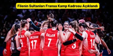 Filenin Sultanları Fransa Kamp Kadrosu