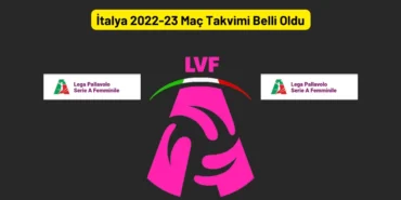 Voleybol İtalya 2022-23 Maç Takvimi Belli Oldu