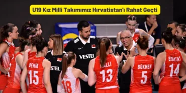 U19 Kız Milli Takımımız Hırvatistan'ı Rahat Geçti