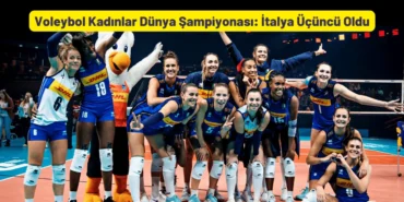 Voleybol Kadınlar Dünya Şampiyonası İtalya Üçüncü Oldu
