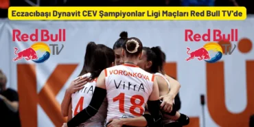 Eczacıbaşı Dynavit CEV Şampiyonlar Ligi Red Bull TV Canlı