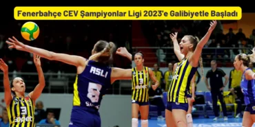 Fenerbahce CEV Sampiyonlar Ligi 2023 Ilk Galibiyet