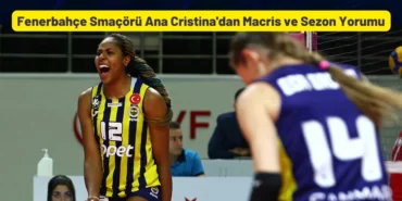 Fenerbahçe Opet Ana Cristina Macris ve Sezon Yorumu