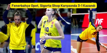 Fenerbahçe Opet, Sigorta Shop Karşısında 3-1 Kazandı