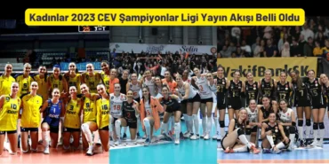 Kadınlar 2023 CEV Şampiyonlar Ligi Yayın Akışı Belli Oldu