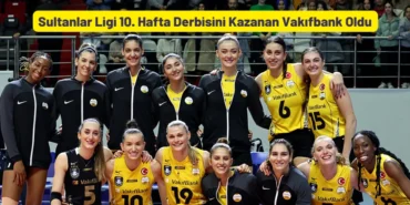 Sultanlar Ligi 10. Hafta Derbisini Kazanan Vakıfbank Oldu