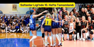 Sultanlar Ligi'nde 10. Hafta Tamamlandı