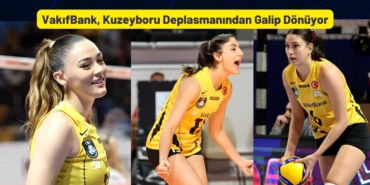 VakıfBank Kuzeyboru Deplasmanından Galip Dönüyor