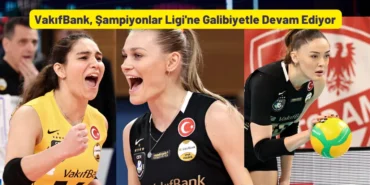 VakıfBank, Şampiyonlar Ligi'ne Galibiyetle Devam Ediyor