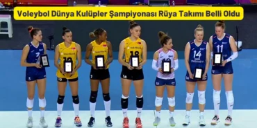 Voleybol Dünya Kulüpler Şampiyonası Rüya Takımı Belli Oldu