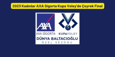 2023 Kadınlar AXA Sigorta Kupa Voley'de Çeyrek Final