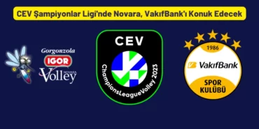 CEV Şampiyonlar Ligi'nde Novara, VakıfBank'ı Konuk Edecek