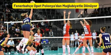 Fenerbahce Opet Polonyadan Maglubiyetle Donuyor