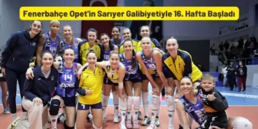 Fenerbahçe'nin Sarıyer Galibiyetiyle 16. Hafta Başladı