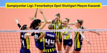 Sampiyonlar Ligi Fenerbahce Opet Stuttgart Macini Kazandi