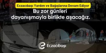 Eczacıbaşı Yardım ve Bağışlarına Devam Ediyor