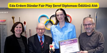 Eda Erdem Dündar Fair Play Şeref Diploması Ödülünü Aldı