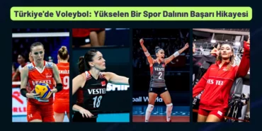 Türkiye'de Voleybol Yükselen Bir Spor Dalının Başarı Hikayesi