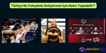 Türkiye'de Voleybolu Geliştirmek İçin Neler Yapılabilir