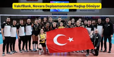 VakifBank Novara Deplasmanindan Maglup Donuyor