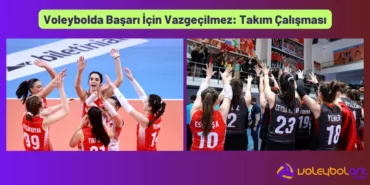 Voleybolda Takım Çalışmasının Önemi