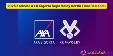 2023 Kadınlar AXA Sigorta Kupa Voley Dörtlü Final Belli Oldu