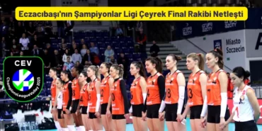 Eczacıbaşı'nın Şampiyonlar Ligi Çeyrek Final Rakibi Netleşti