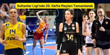 Sultanlar Ligi’nde 20. Hafta Maçları Tamamlandı