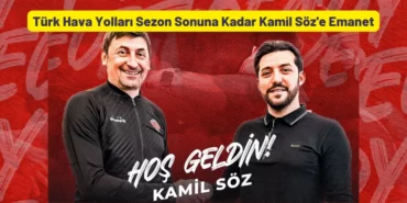 THY Sezon Sonuna Kadar Kamil Söz'e Emanet