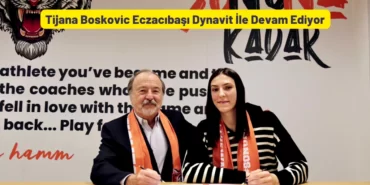 Tijana Boskovic Eczacıbaşı Dynavit İle Devam Ediyor