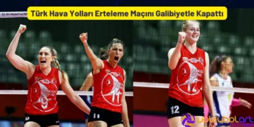Türk Hava Yolları Erteleme Maçını Galibiyetle Kapattı