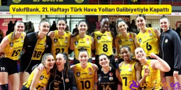 VakıfBank, 21. Haftayı THY Galibiyetiyle Kapattı