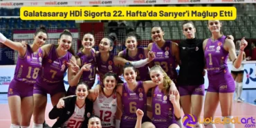 Galatasaray HDI Sigorta 22. Haftada Sariyeri Maglup Etti