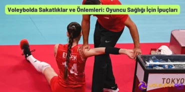 Voleybolda Sakatlıklar ve Önlemleri