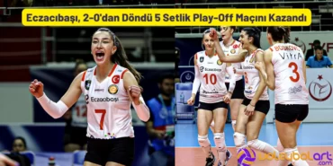 Eczacıbaşı, 2-0'dan Döndü 5 Setlik Play-Off Maçını Kazandı