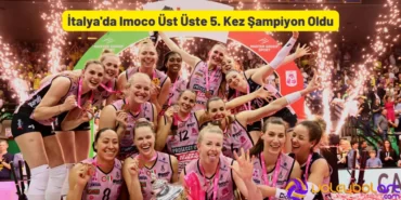 İtalya'da Imoco Üst Üste 5. Kez Şampiyon Oldu