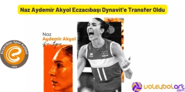 Naz Aydemir Akyol Eczacıbaşı Dynavit'e Transfer Oldu