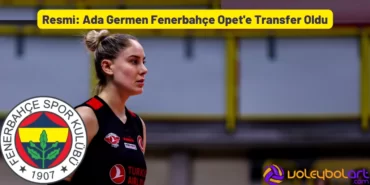 Resmi Ada Germen Fenerbahçe Opet'e Transfer Oldu