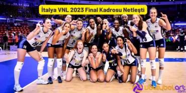 Filenin Sultanlari VNL 2023 Final Kadrosu Belli Oldu Kopyasi