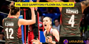VNL 2023 ŞAMPİYONU FİLENİN SULTANLARI