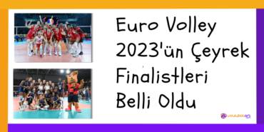 Euro Volley 2023'ün Çeyrek Finalistleri Belli Oldu