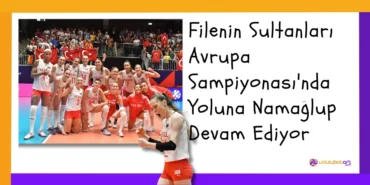 Filenin Sultanları Avrupa Şampiyonası'nda Yoluna Namağlup Devam Ediyor