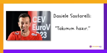 Daniele Santarelli ‘‘Takımım hazır.’’