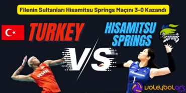 Filenin Sultanları Hisamitsu Springs Maçını 3-0 Kazandı